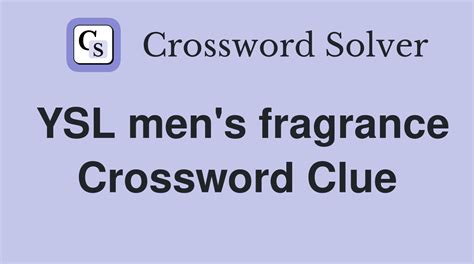 ysl fragances|ysl fragrance crossword clue.